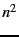 $ n^2$